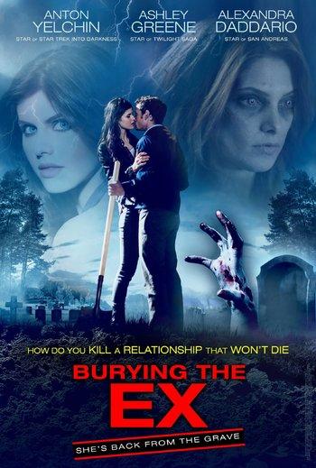 8) Burying the Ex - A Comically Horrible Ex with Undying Persistence